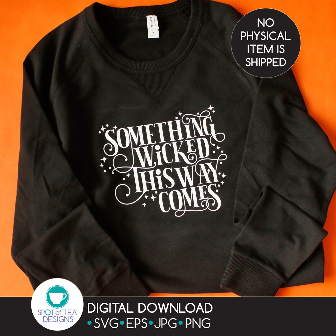 Something Wicked SVG Cut File: Halloween Witch, Macbeth Quote (digital ...
