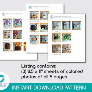 May include: Three 8.5 by 11 inch sheets of colored photos showing the pages of a felt quiet book for children. The book features a variety of activities, including counting, shapes, and a zipper. The book is titled "Under the Sea Quiet Book".