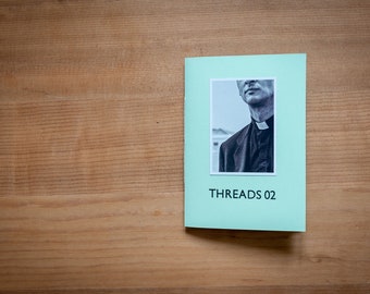 Threads Edition 2 - A handmade zine with photographs, drawings, illustrations, stories and poems.