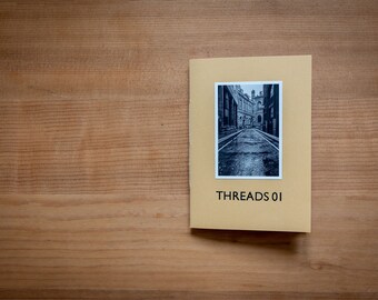 Threads Edition 1 - A handmade zine with photographs, drawings, illustrations, stories and poems.