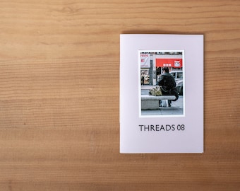 Threads Edition 8 - A handmade zine with photographs, drawings, illustrations, stories and poems.