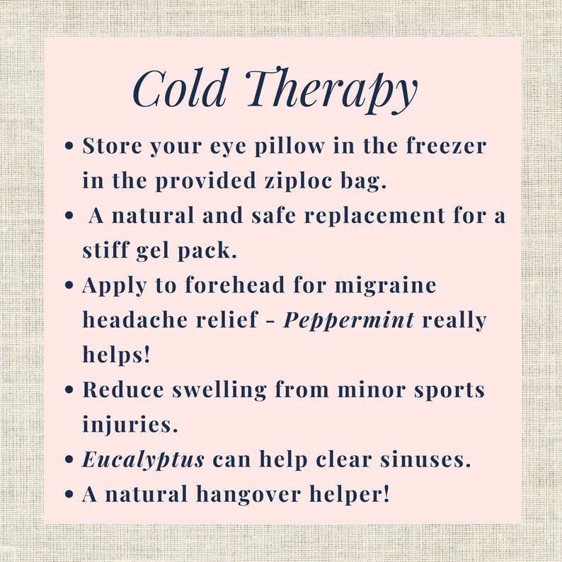 May include: A pink rectangular graphic with the words "Cold Therapy" in a dark blue script. Bullet points list uses for an eye pillow, including headache relief, reducing swelling, and clearing sinuses. The background is a light beige fabric.