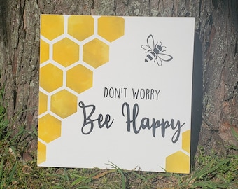 Letrero "Don't Worry Bee Happy", letrero de madera, decoración de abejas, letrero de abejorro