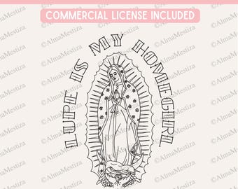 Lupe is my Homegirl PNG - Digital Download High Resolution - Virgencita Designs