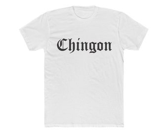CHINGON shirt - Cholo Dad - Funny shirt - Playera Papa - Regalo Para Papa - Dia del Padre - Latin Dad - El Jefe - Latino gifts - Latino tees