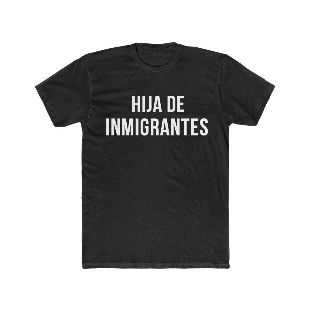Daughter of an Immigrant shirt Hija de Immigrantes shirt Latina Shirts No one is illegal on stolen land shirt Immigrants Chula Shirt