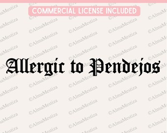 Allergic to Pendejos SVG PNG – Funny Latina Shirt Design (Digital Download)