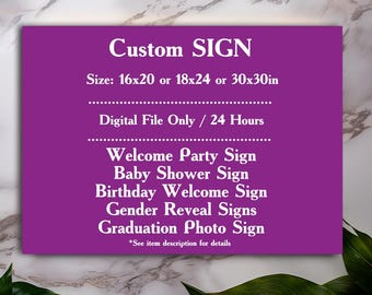 Custom Sign - Welcome Party Sign - Baby Shower Sign - Birthday Welcome Sign - Gender Reveal Signs - Custom Banner Sign - Digital file
