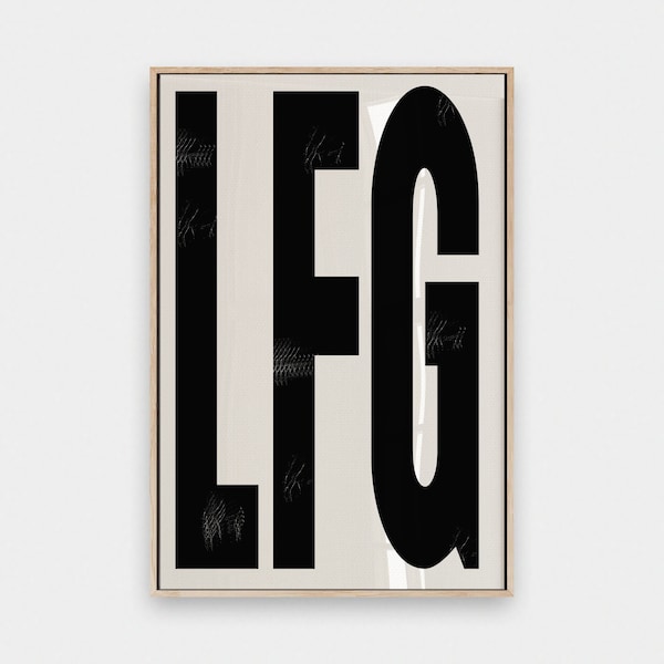 LFG Typography Print, Minimalist Decor, Digital Download, Trendy Wall Art, Typography Poster, Retro Wall Decor, Neutral Wall Art, Gift