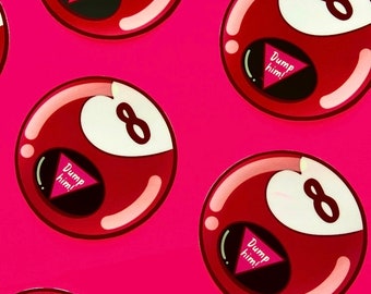 Dump Him! Valentine’s Gram - Magic 8 Ball - Telegram - Fortune Teller - Valentines Day Sticker - Cute - Vinyl Sticker - Waterproof - Decal