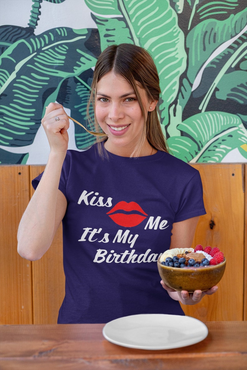 Kiss Me It's My Birthday T-Shirt image 3