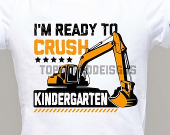 Ready To Crush Kindergarten Excavator PNG, Back To School (Digital Download)