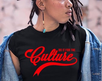 Do It For The Culture Juneteenth SVG, Black History SVG, Black Power SVG, Black woman Gifts, Digital Download Cut for Circut Sublimation