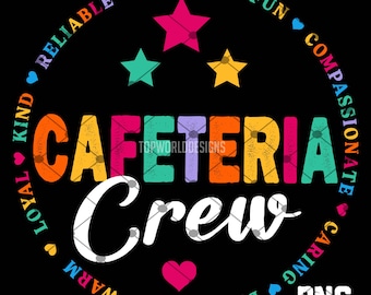 Cafeteria Crew Png,  Teacher Png, Special Education Png, Cafeteria Shirt Png, Cafeteria Png, Cafeteria Team Shirt Png, Sublimation Design