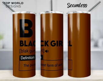 Black Girl Definition 20oz Tumbler Wrap, Melanin PNG (Digital Download)