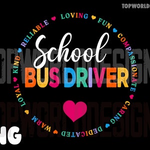 School Bus Driver PNG, school bus png, back to school png, appreciation, School bus driver Gift, sublimation design