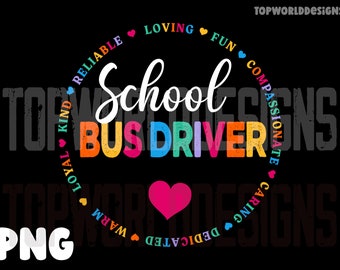 School Bus Driver PNG, school bus png, back to school png, appreciation, School bus driver Gift, sublimation design