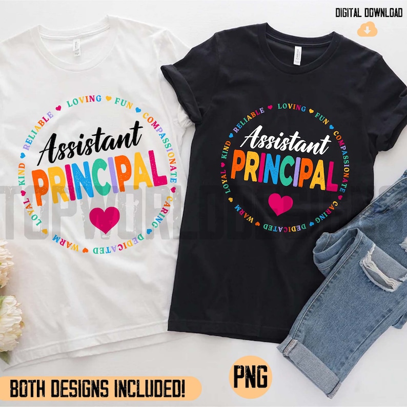 Puede incluir: Dos dise&ntilde;os de camisetas con un c&iacute;rculo que contiene las palabras "Assistant Principal" en colores arco&iacute;ris y rodeado de palabras que describen cualidades positivas, como "fiable", "cari&ntilde;oso", "divertido", "compasivo", "cari&ntilde;oso", "dedicado", "c&aacute;lido", "leal" y "amable". Un coraz&oacute;n rojo est&aacute; en el centro del c&iacute;rculo. Una camiseta es blanca y la otra es negra.
