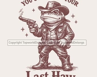 You Just Yee'd Your Last Haw Vintage Cowboy Frog Design, Western Frog Shirt File (SVG PNG)