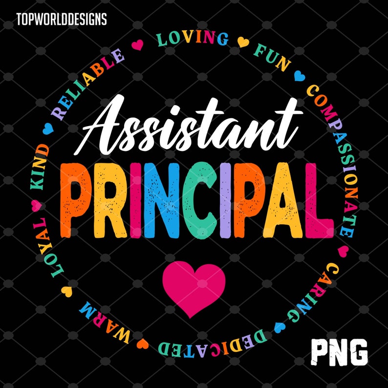 Puede incluir: Un dise&ntilde;o gr&aacute;fico colorido con el texto "Assistant Principal" en un arco&iacute;ris de colores. El texto est&aacute; rodeado por un c&iacute;rculo de corazones con palabras que describen cualidades positivas, como "cari&ntilde;oso", "divertido", "cari&ntilde;oso", "dedicado", "c&aacute;lido", "leal", "amable", "fiable" y "compasivo".