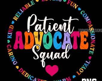 Patient advocate Squad PNG, Healthcare Team , Medical Staff Design, Hospital Worker Shirt (Digital File)