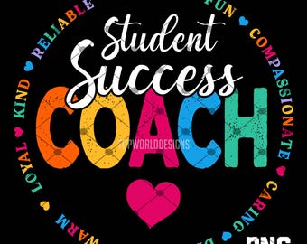 Student Success Coach PNG | School Staff Sublimation Design | Digital Download for Shirts, Mugs, Gifts, Teacher Appreciation