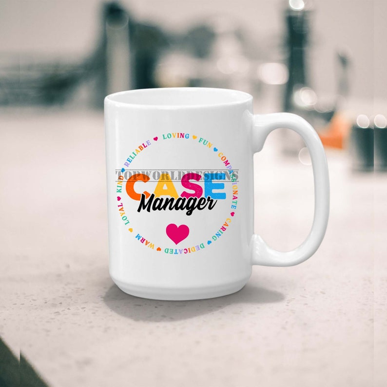 May include: White ceramic mug with a colorful circle design that says "CASE Manager" with a pink heart in the center. The circle is surrounded by words describing positive personality traits, such as "kind", "reliable", "loving", "fun", "caring", "warm", "dedicated", "compassionate", and "loyal".