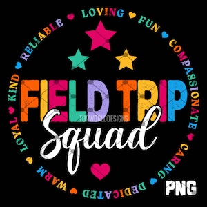Puede incluir: Un diseño gráfico negro con las palabras "FIELD TRIP Squad" en letras coloridas y texturizadas. El diseño incluye estrellas, corazones y palabras como "Loving" y "Reliable" en un patrón circular.