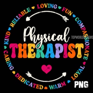 Op de afbeelding: Zwarte afbeelding met de woorden "Physical Therapist" in een kleurrijk, retro lettertype. Het ontwerp bevat een cirkel van woorden als "Loving", "Kind" en "Dedicated", met een roze hart en pijlen.