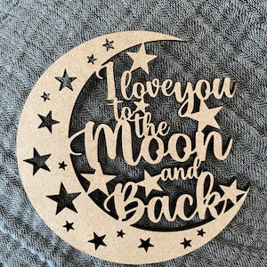 Je t’aime à la Lune et retour Fichier SVG Glowforge, cricut laser cutter imprimante ornement mur suspendu lune étoiles script texte espace galaxie