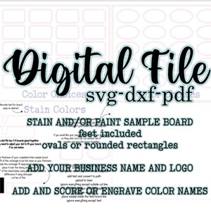 May include: Digital file for a paint or stain sample board. The board includes 12 rectangles and 12 ovals. The file is available in SVG, DXF, and PDF formats. The text "ADD YOUR BUSINESS NAME AND LOGO" and "ADD AND SCORE OR ENGRAVE COLOR NAMES" is included on the board.