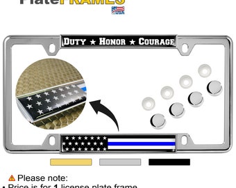 Thin Top 4 Hole Metal Car License Plate Frame with Free caps - Duty | Honor | Courage | Thin Blue Line American Flag