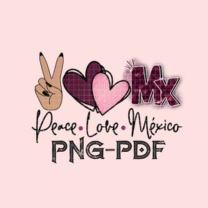 Peace love mexico png / peace love png /sublimation png