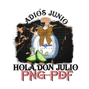 May include: A black and gold marble background with a grid pattern. A bottle of Don Julio tequila with a gold bow is in the center of the image. Two lime wedges are below the bottle. The text "Adiós Junio Hola Don Julio PNG-PDF" is below the bottle.