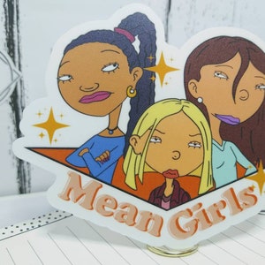 Mean girls / as told by ginger/ 90s stickers/ 90s girl