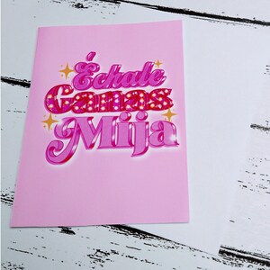 Échale ganas mija greeting card / senior 2023 cards / friendship card