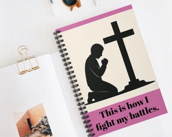 This is how I fight my battles - Spiral Notebook - Ruled Line