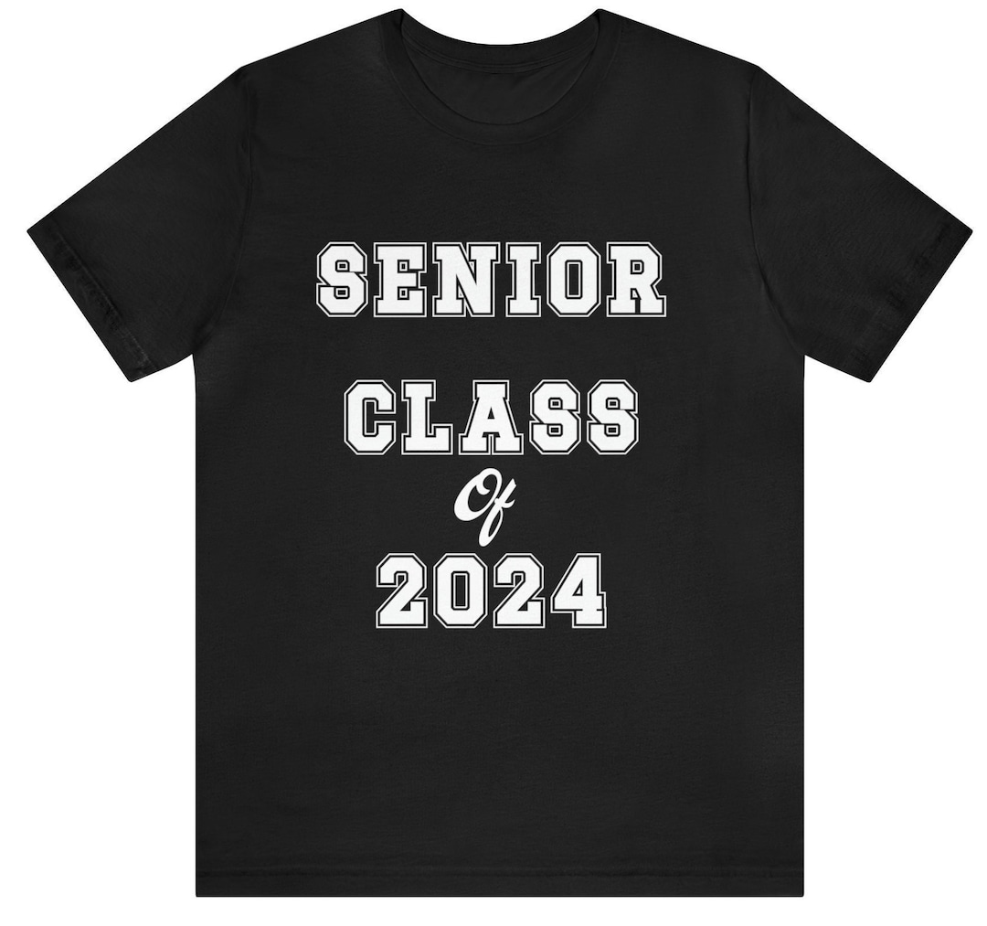 Senior Class of 2024 Shirt, 2024 Grad Gift, High School Senior Tshirt ...