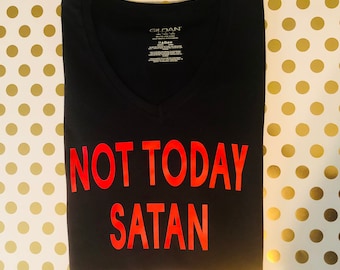 Not today satan shirt