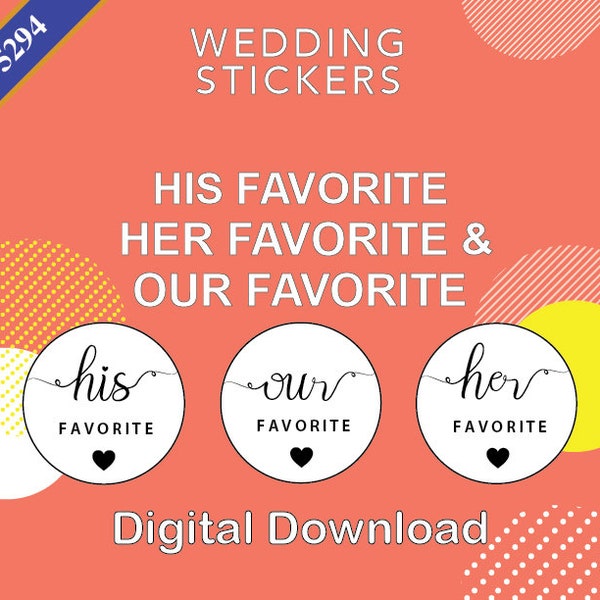 His Favorite Sticker, Her Favorite Sticker, His Favorite Labels, Her Favorite Label, Our Favorite, Engagement Wedding Sticker / Avery 5294