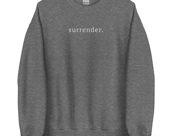 Surrender Sweatshirt | Christian Faith-Inspired Unisex Apparel