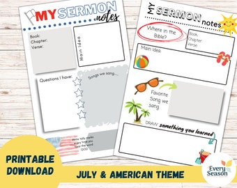 May include: Printable sermon notes with a July and American theme. The notes include sections for the book, chapter, verse, main idea, questions, songs, favorite song, and a drawing section. The notes are decorated with stars, a beach ball, sunglasses, palm trees, and a bucket and shovel.