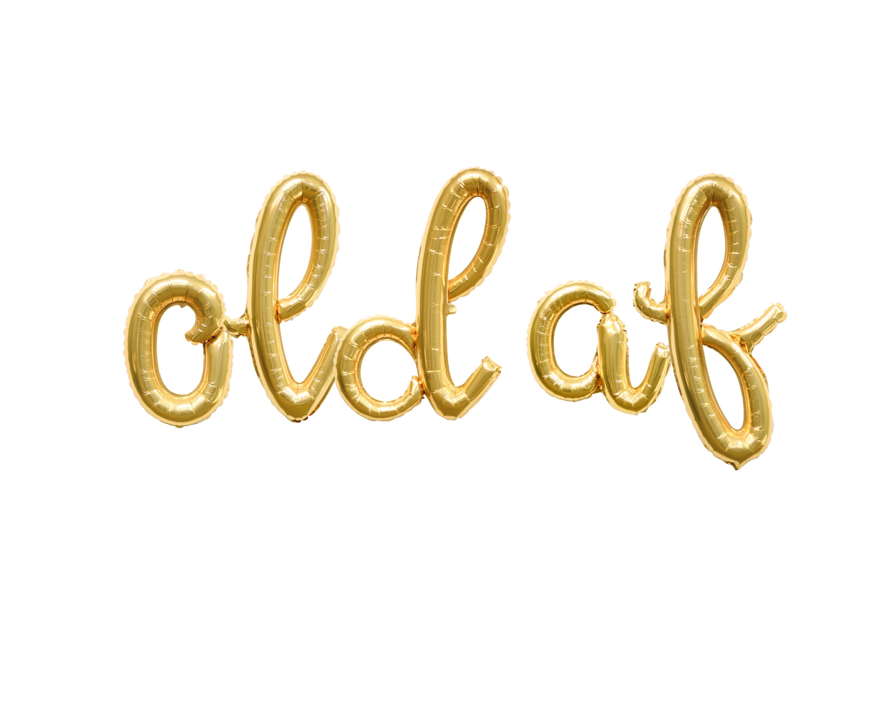 Cursive OLD AF Letter Balloon Banner 14 Gold Balloons funny birthday party ideas wall backdrop decorations 40th 50th 60th