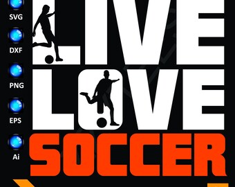 Download Live Love Soccer Svg Etsy