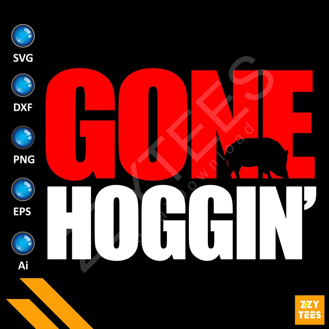 Gone Hoggin Funny Hunting SVG, Boar Hunting Silhouette, Pig Hunting