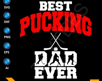 Funny Hockey Dad SVG, Pucking Dad Ever, Cut File (Digital Download)
