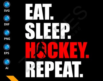 Eat Sleep Hockey Repeat SVG PNG: Hockey Cut File (Digital Download)