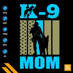 Patriotic K9 Mom SVG PNG, K9 Mom Svg, German Shepherds Svg, Belgian Malinois Svg, Army Svg, Soldier Svg, Army Dog Svg, K-9 svg, K9 Svg, K9