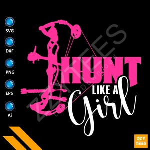 May include: Pink silhouette of a person holding a bow and arrow with the text "Hunt Like A Girl" in white and pink.