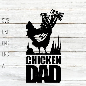Poulet papa Svg Png Dxf Eps Ai, fichier numérique de silhouette de coq, clipart drôle de poulet de ferme, fichier de coupe cricut amateur de volaille, svg agriculteur